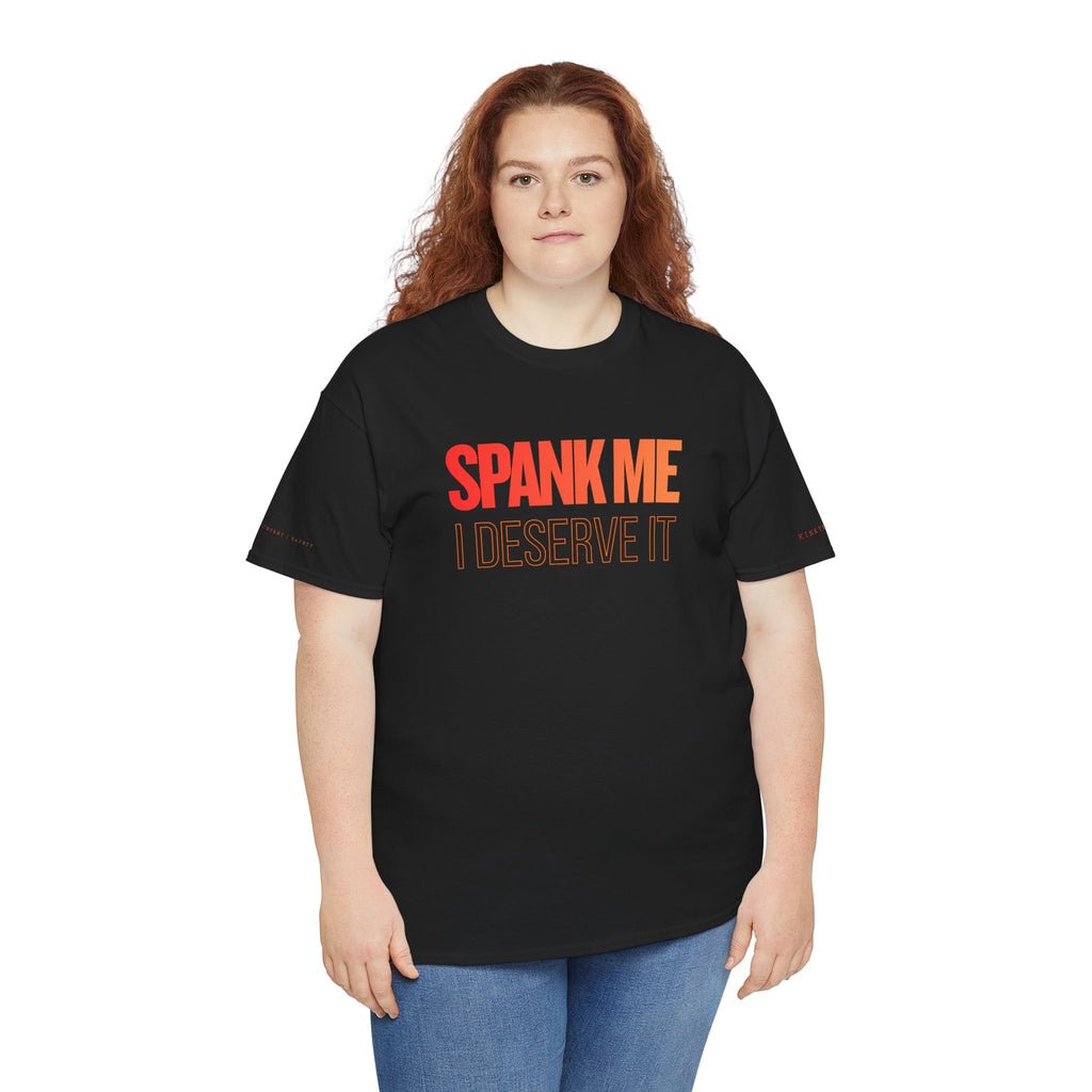 Spank me. I deserve it | Unisex