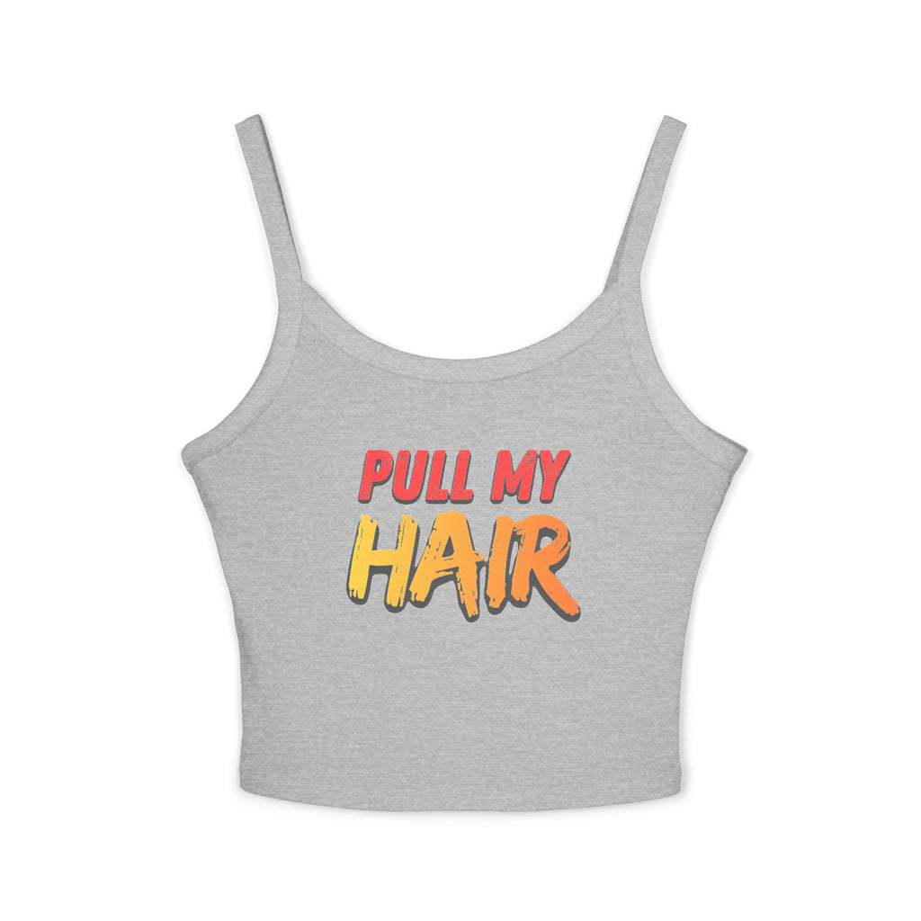 Pull my hair