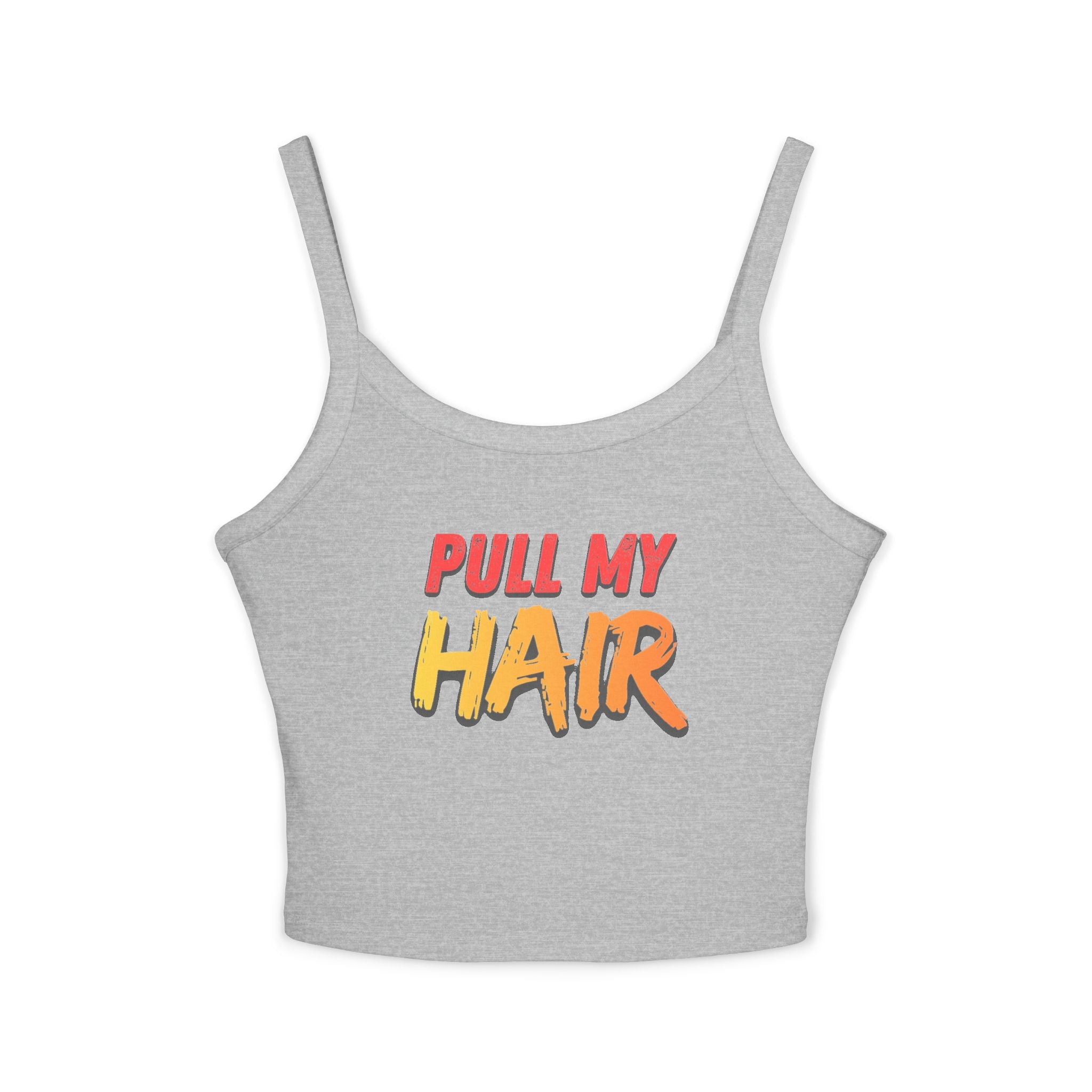 Pull my hair