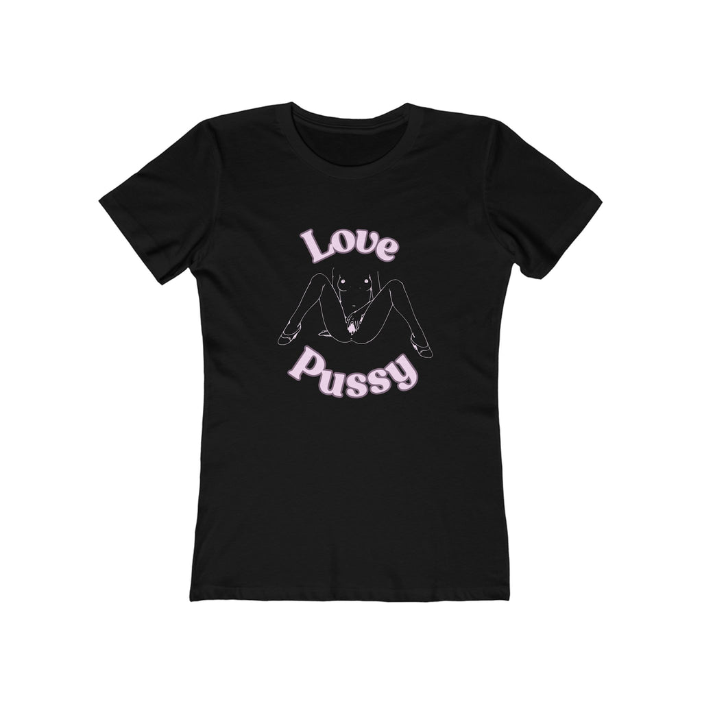 I love pussy