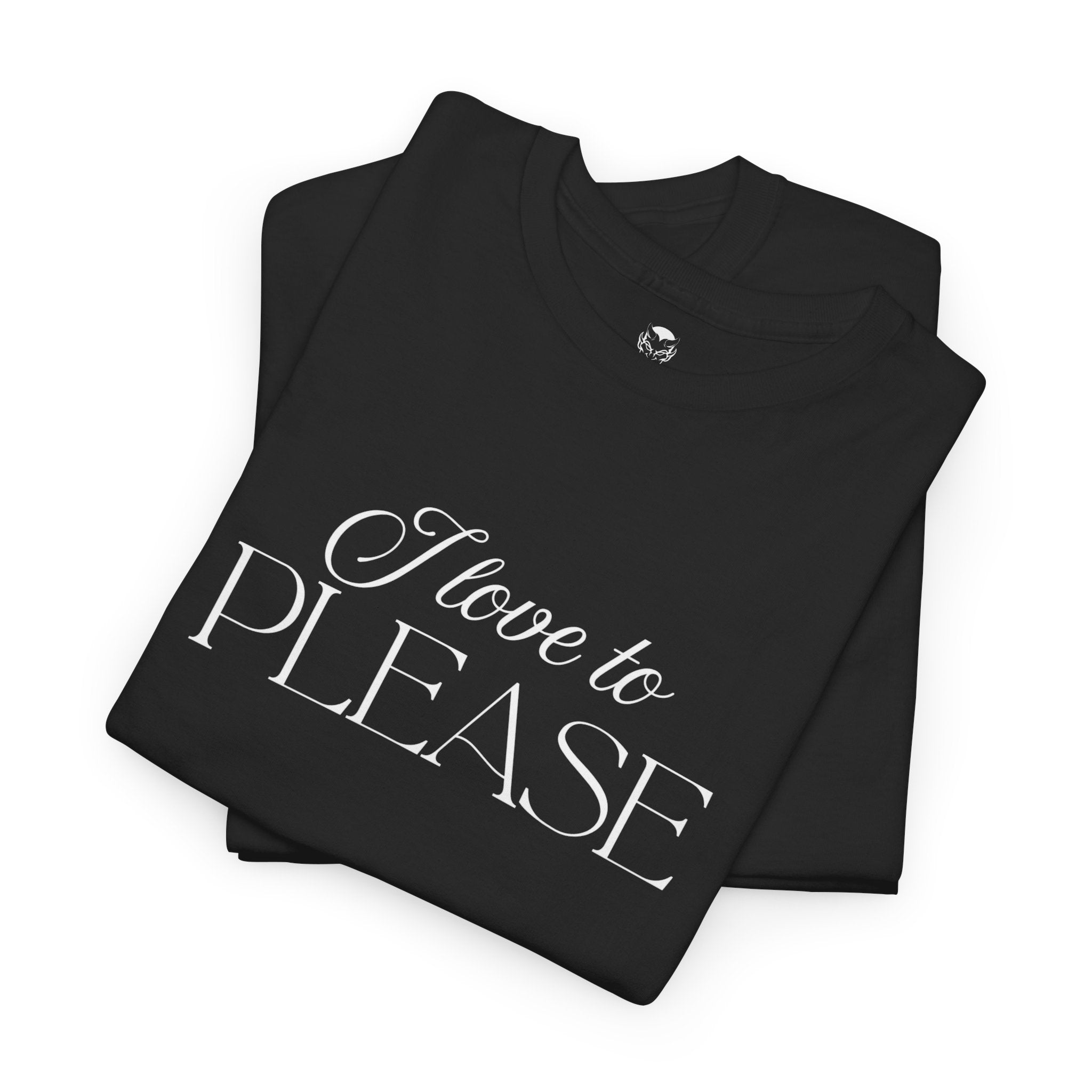 I love to please