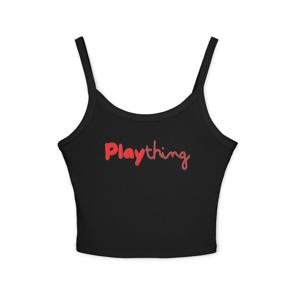 Plaything | Female Spaghetti Strap Top