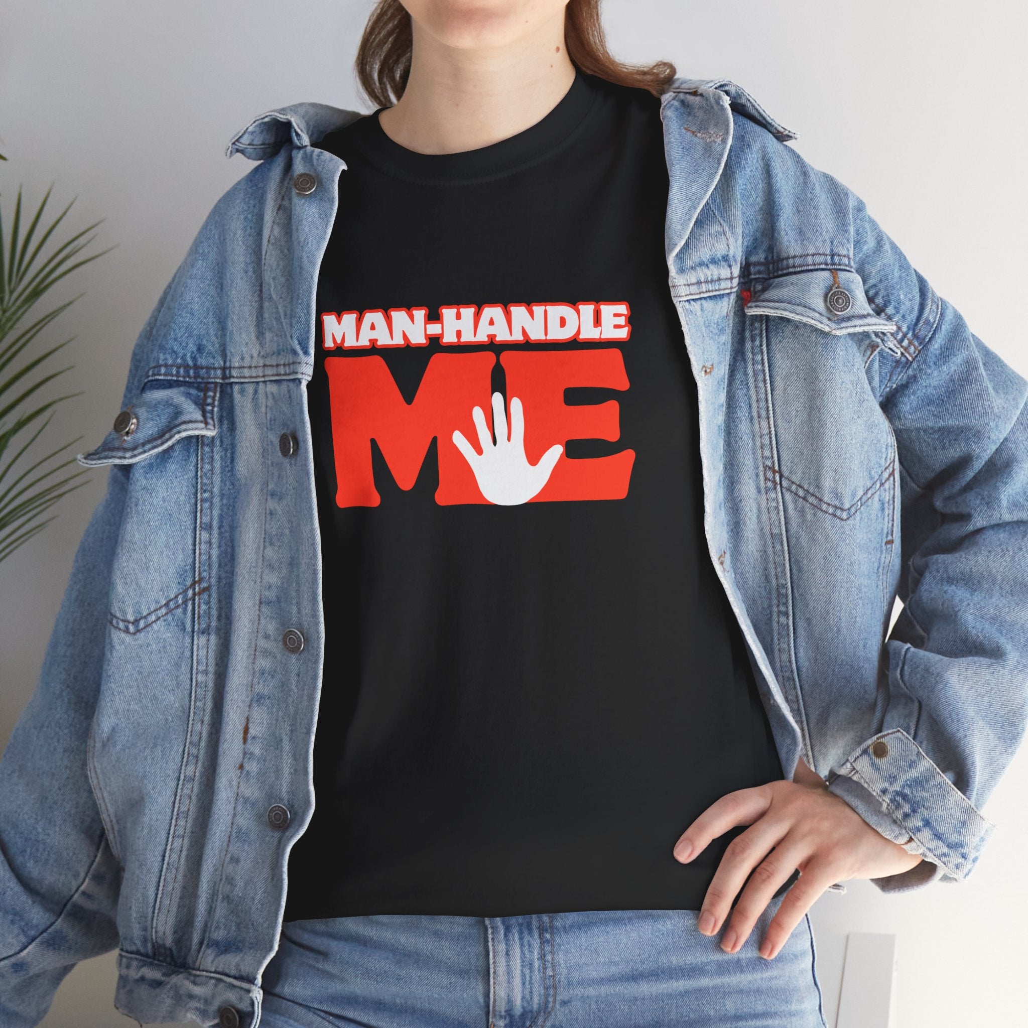 Manhandle Me