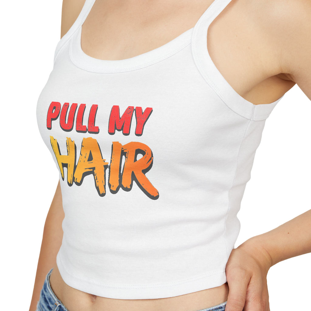Pull my hair