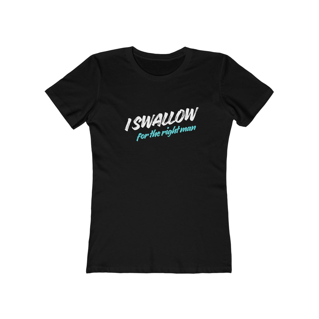 I swallow (Female - Boyfriend Tee)
