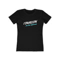 I swallow (Female - Boyfriend Tee)