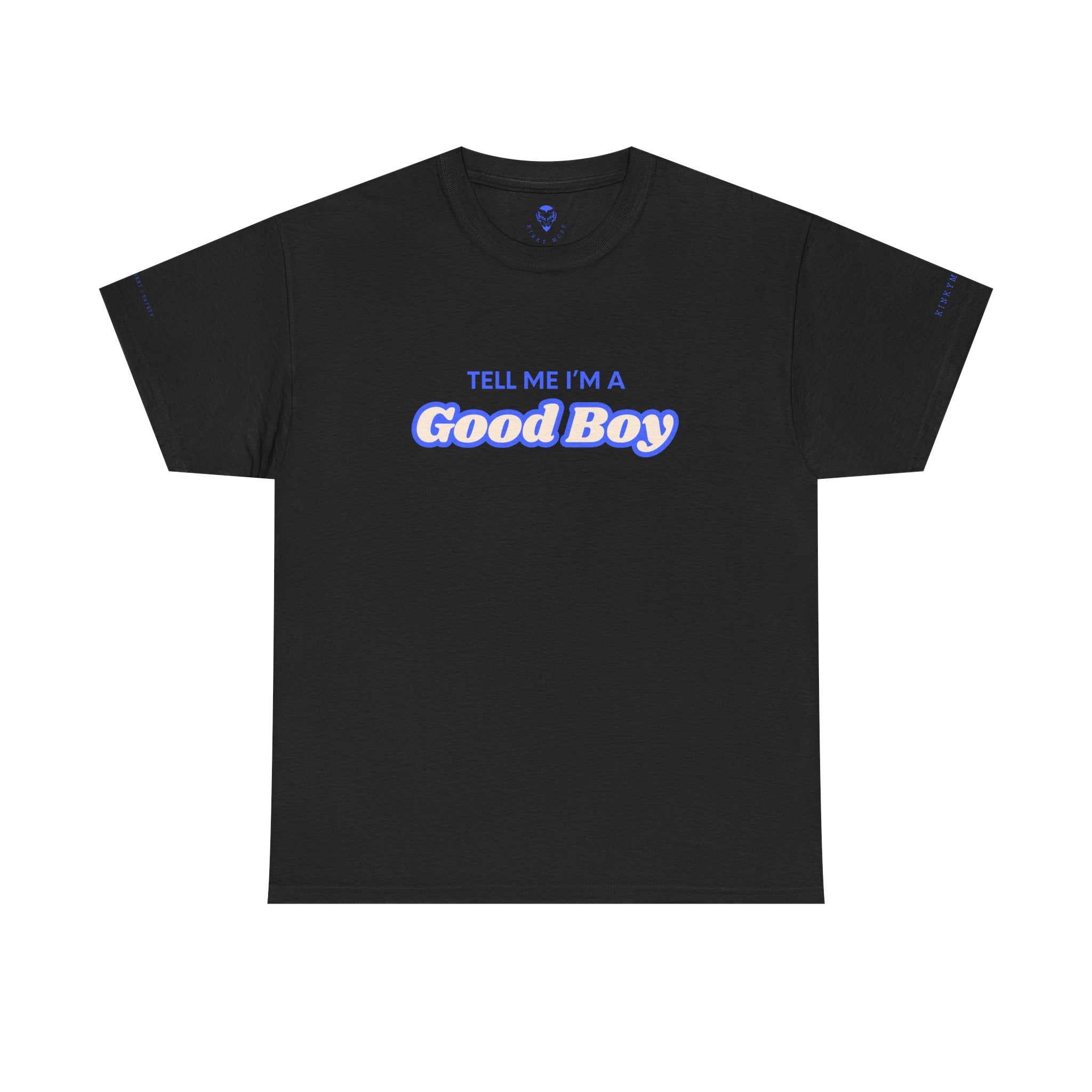 Tell me I'm a good boy