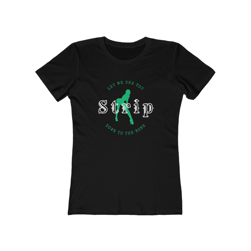 Strip (Female - Boyfriend Tee)
