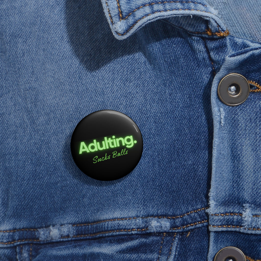 Adulting sucks balls