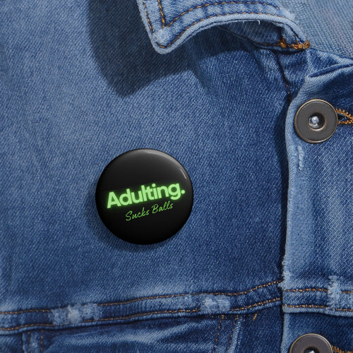 Adulting sucks balls