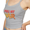 Pull my hair