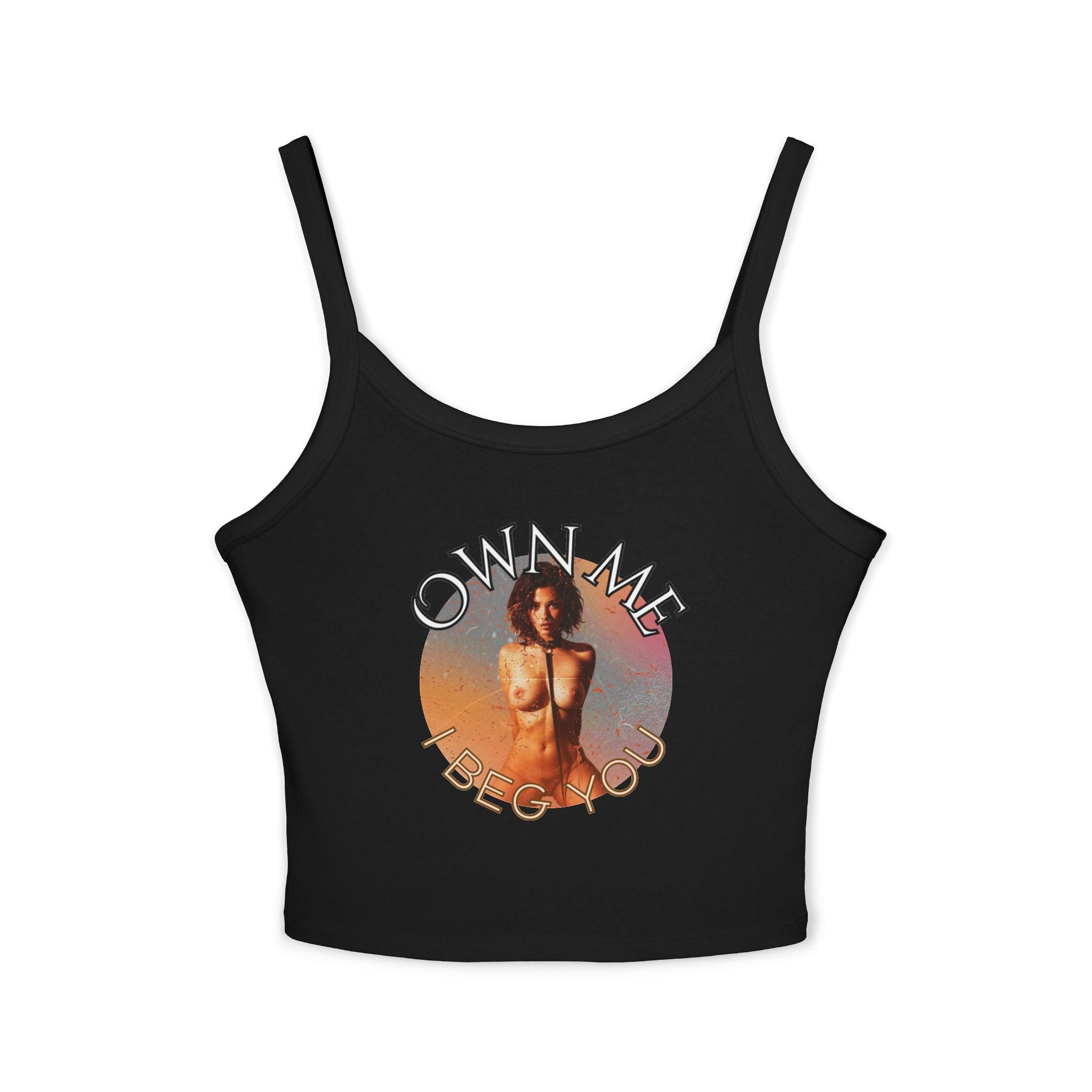 Own me | Female Spaghetti Strap Tank Top