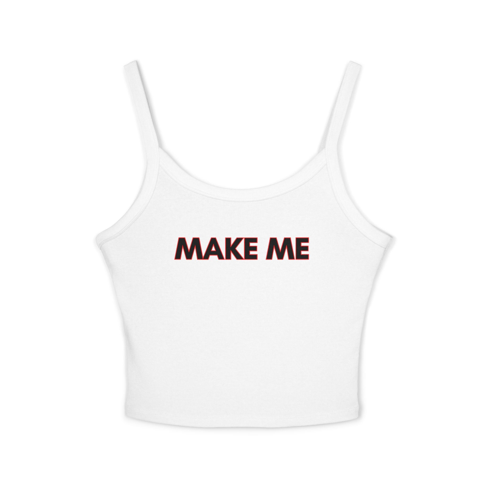 Make me