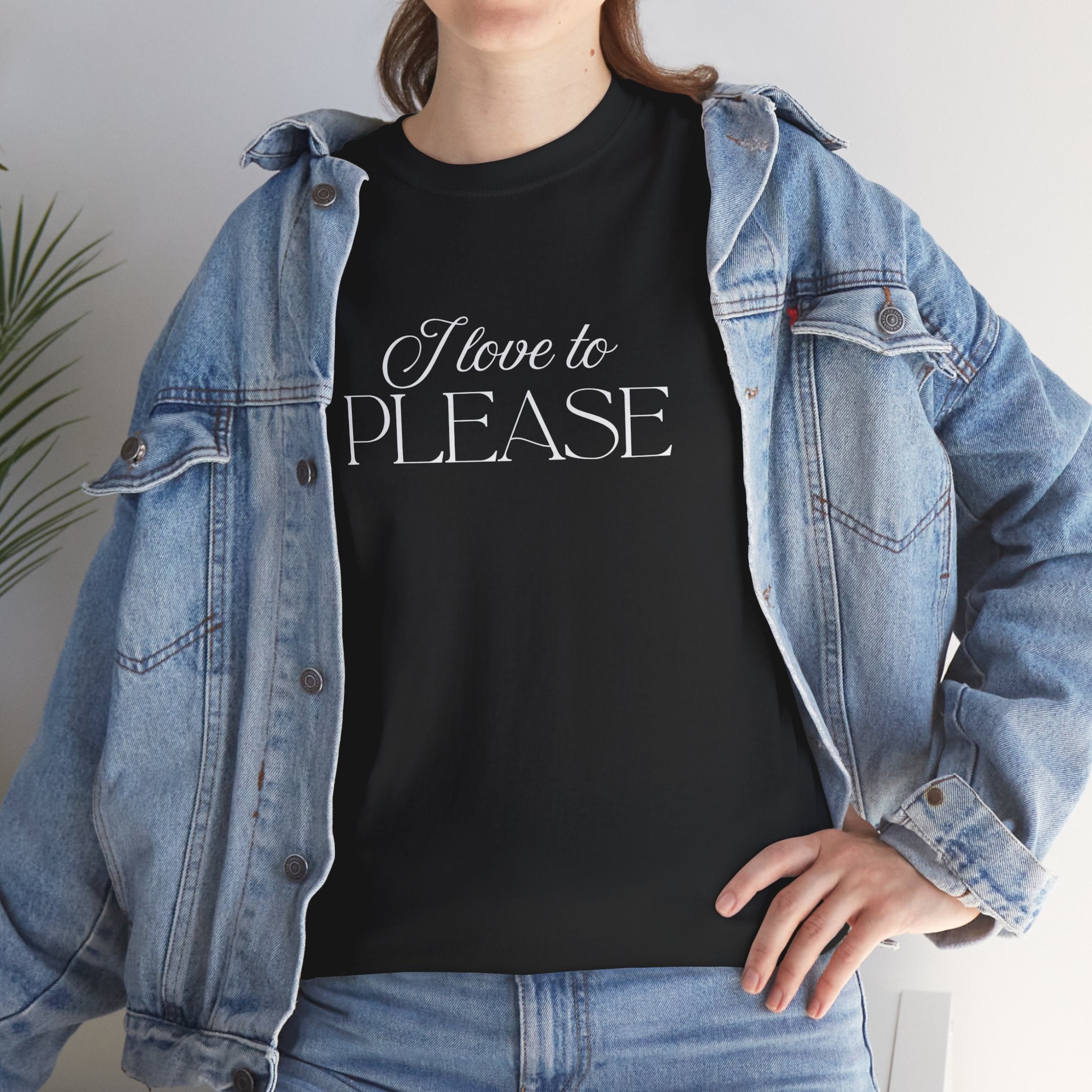 I love to please