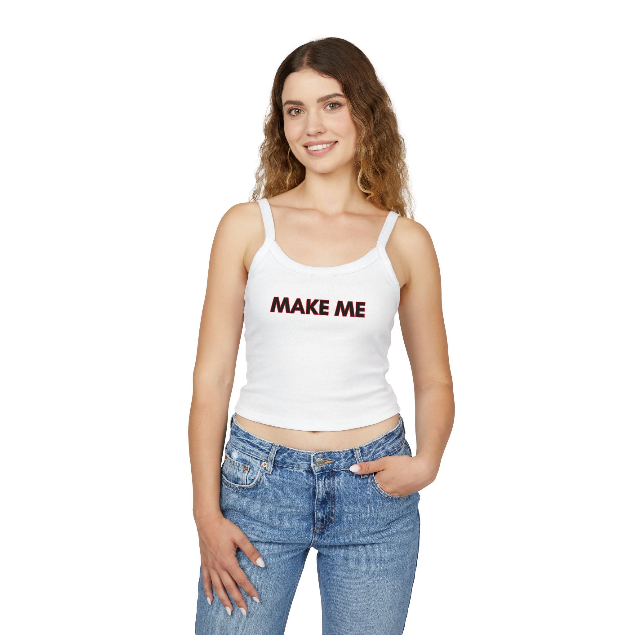 Make me