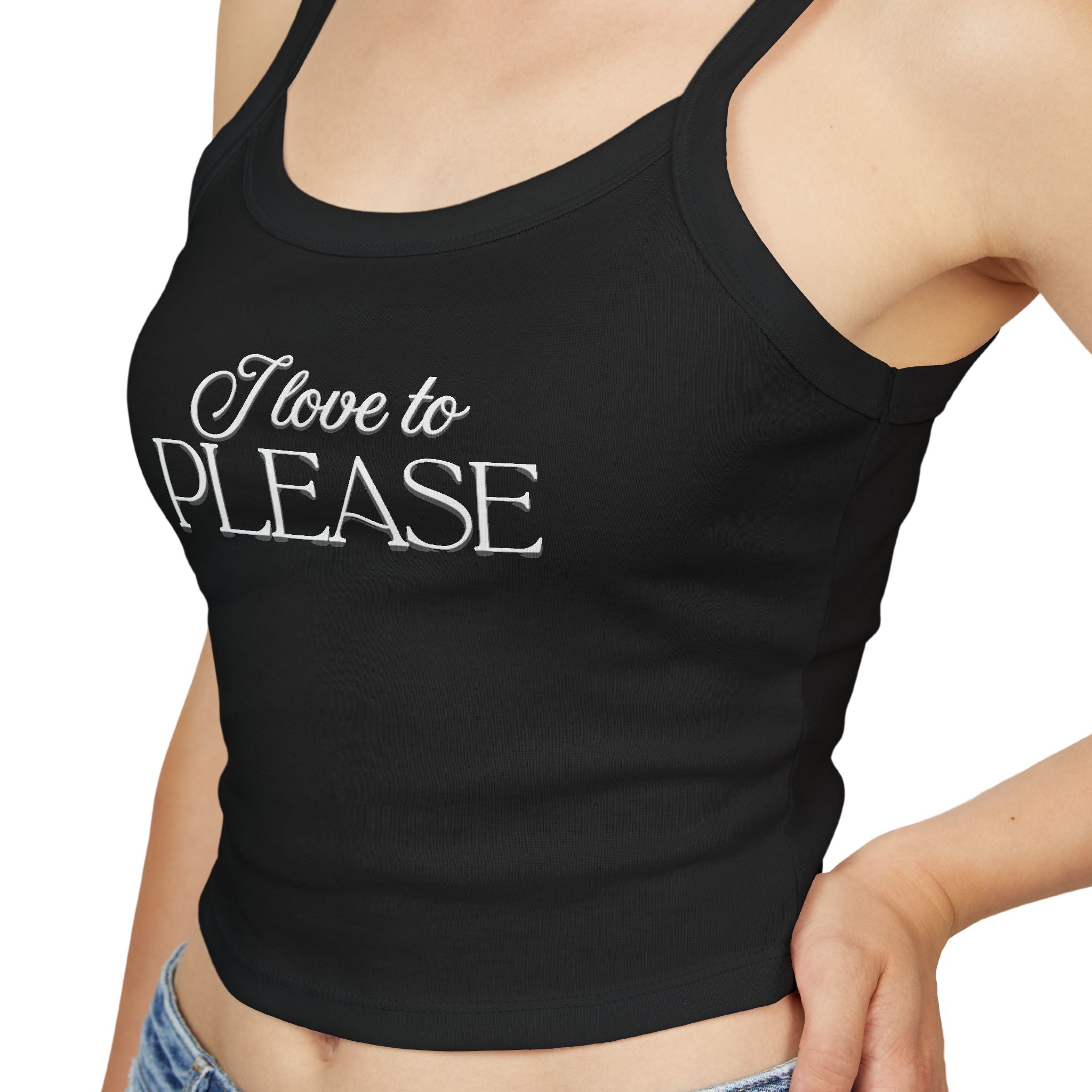 I love to please (Spaghetti Strap)