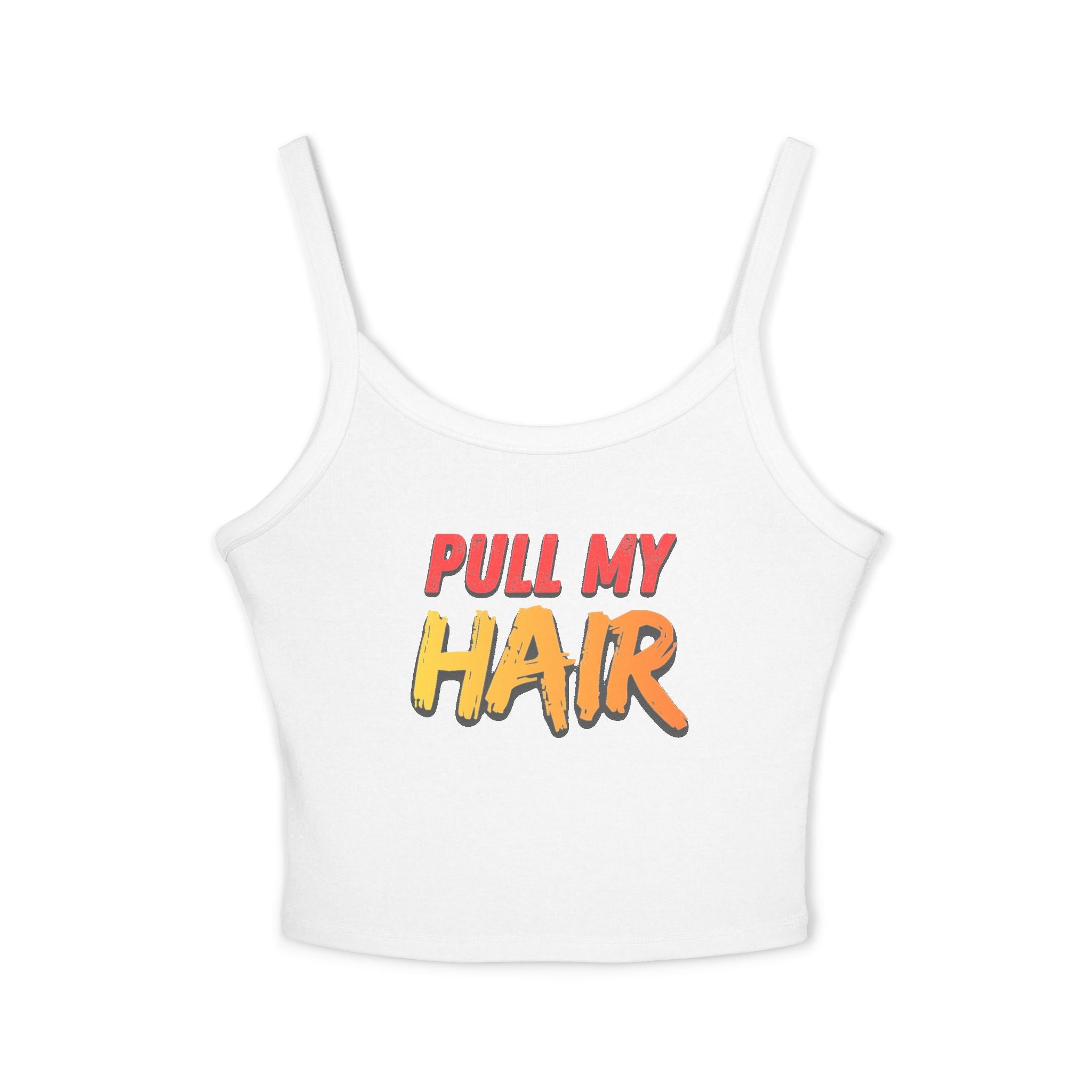 Pull my hair