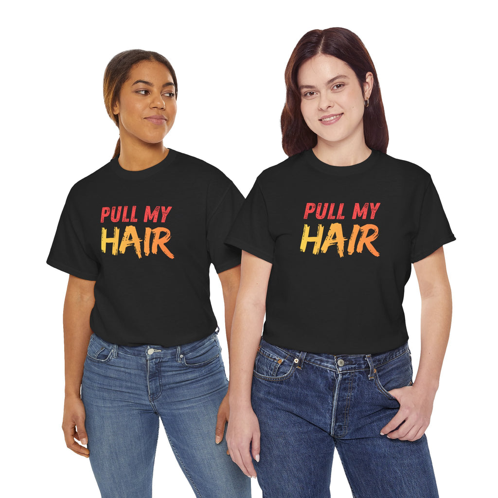 Pull my hair